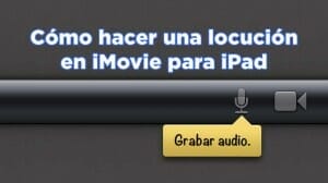Cómo hacer una locución en un vídeo de fotos de iMovie en iPad