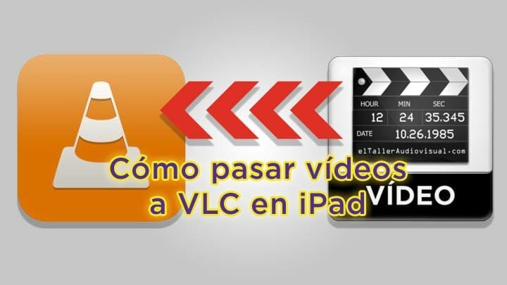 Cómo pasar vídeos con itunes al VLC de iPad