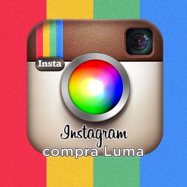 La compra de Luma app para video movil por parte de Instagram nos gusta mucho