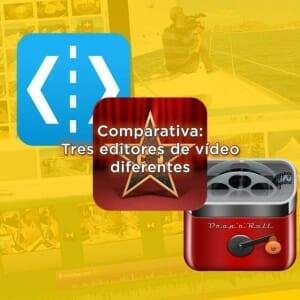 Editores de video con tres formas de uso diferentes
