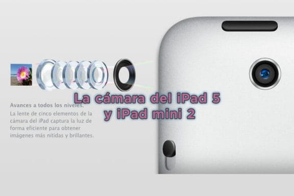 Camara iPad 5 y iPad mini 2 - Está llegando...