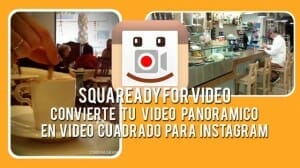 Convierte tus vídeos panoramicos o verticales en vídeos cuadrados para Instagram