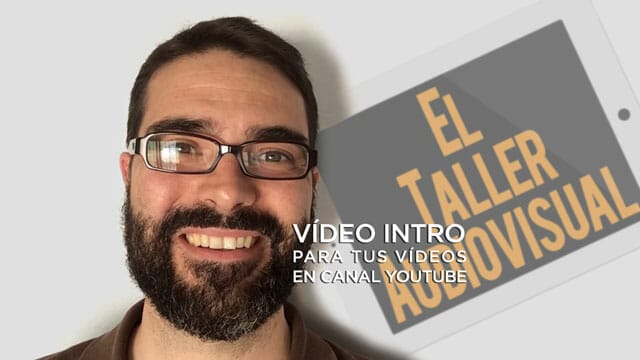 Vídeo Intro o Intro de Branding para Youtube - el Taller Audiovisual