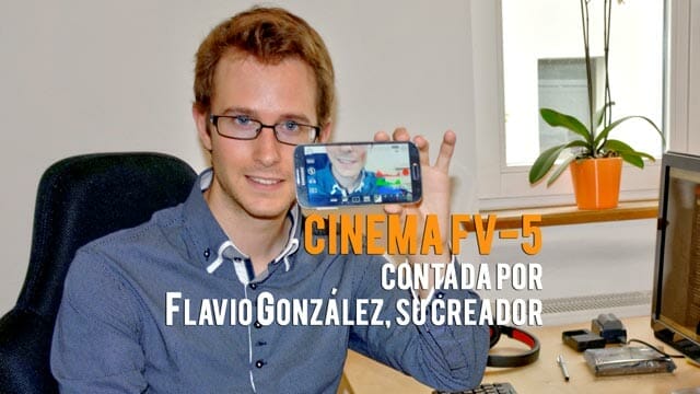 Flavio González desarrollador de Cinema FV-5 "graba vídeo con Android"