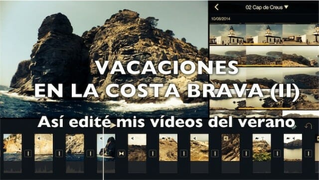 Editando en iPad vídeos de la Costa Brava