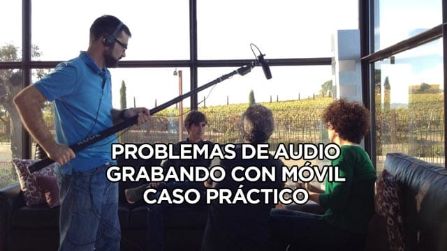 Problemas de audio grabando con móviles