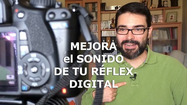 Usando micros externos en tu DSLR o reflex digital tendrás mejor sonido