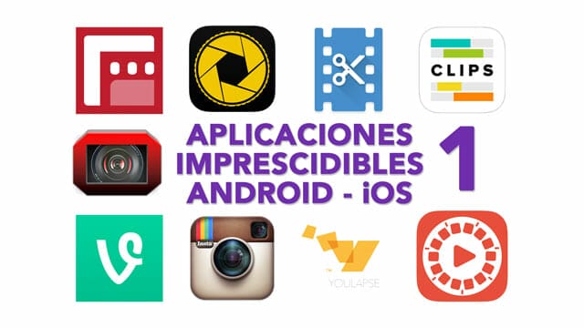 Aplicaciones Imprescindibles para hacer vídeo con móviles Android iOS