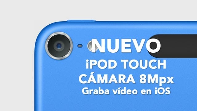 Nueva cámara para el nuevo iPod Touch 6 gen