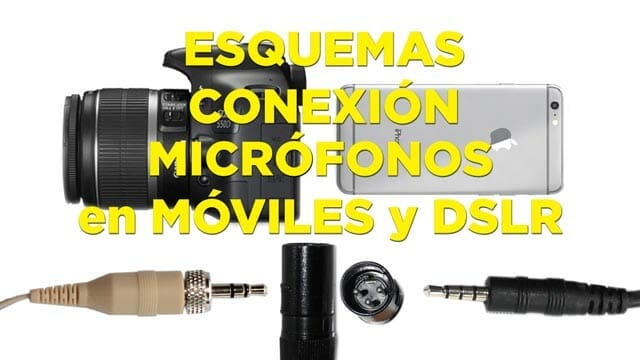 Cómo conectar micrófonos al móvill y a una DSLR - Esquemas de conexión