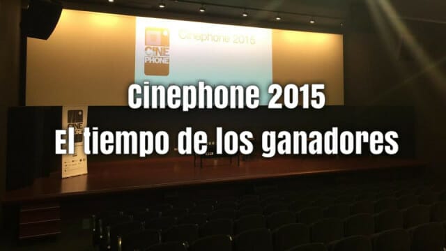 Cinephone 2015. El tiempo de los ganadores