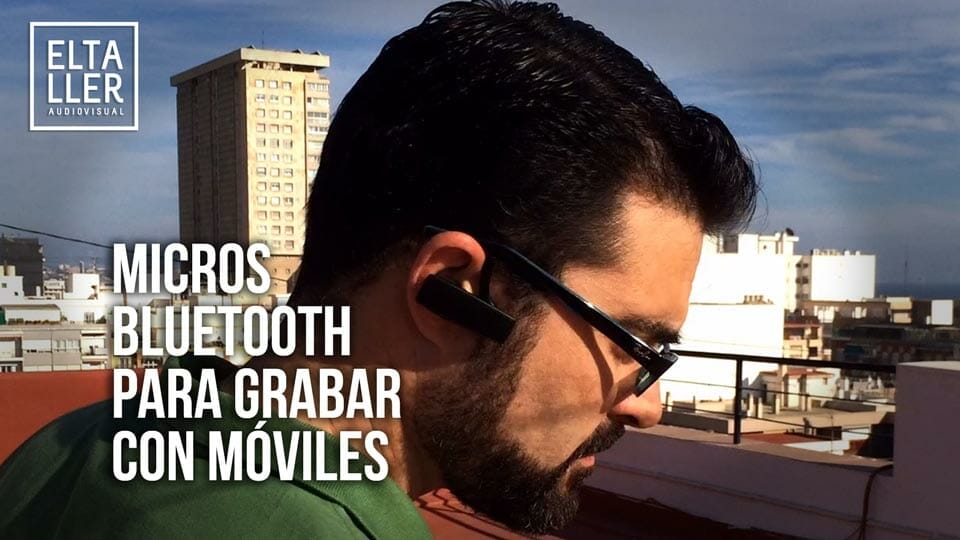 Micrófonos bluetooth inalámbricos para grabar vídeo con móviles