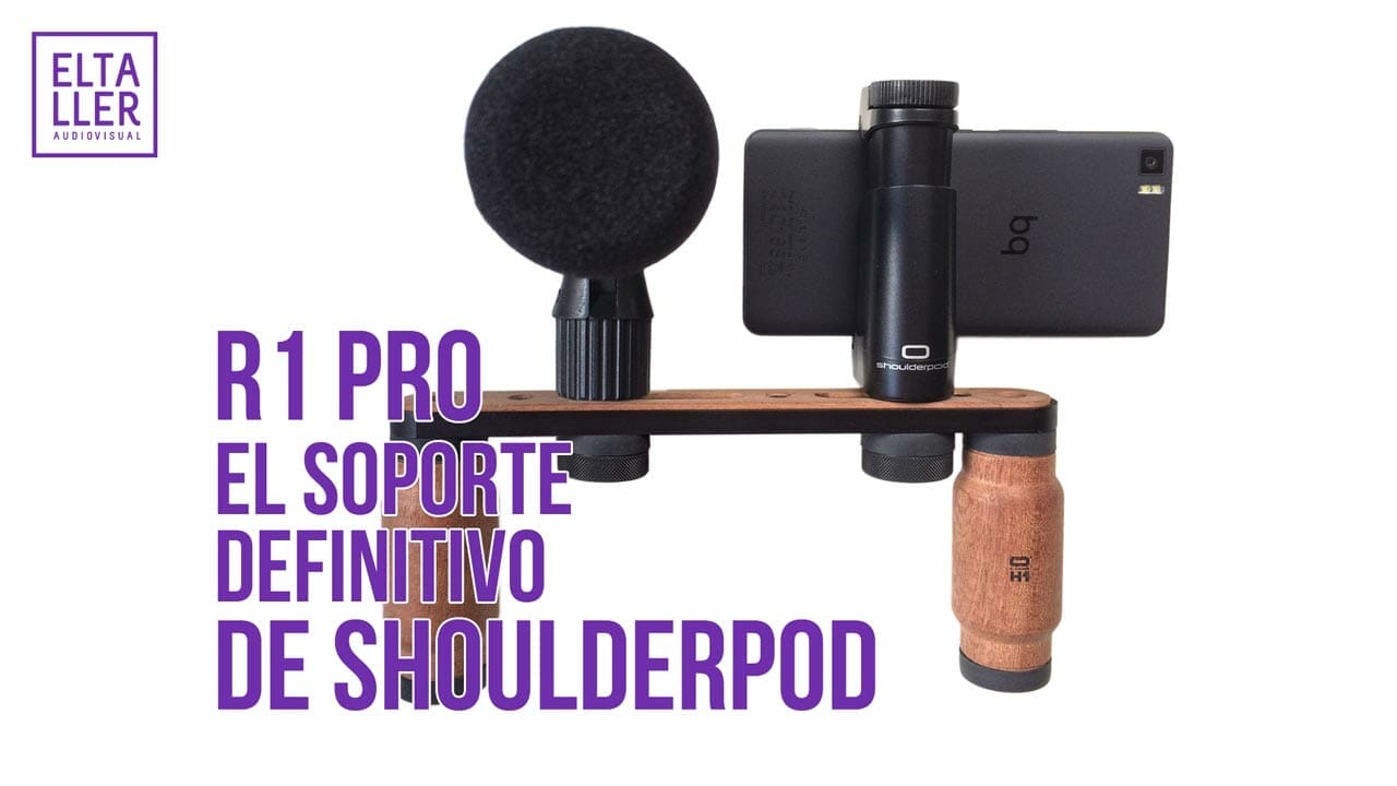 Shoulderpod R1 Pro El Rig pensado para grabar vídeo con móviles y accesorios