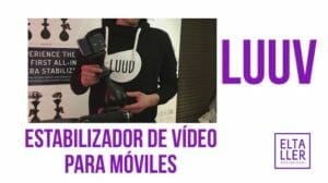 Estabilizador de vídeo Luuv