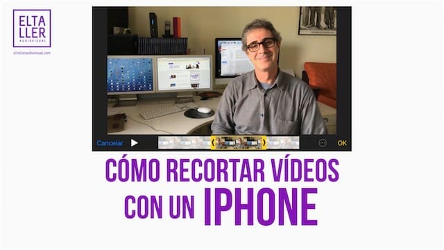 Cómo recortar vídeos con iPhone