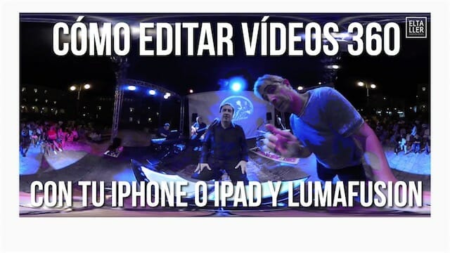 Cómo editar vídeos 360 con tu iPhone o iPad y LumaFusion