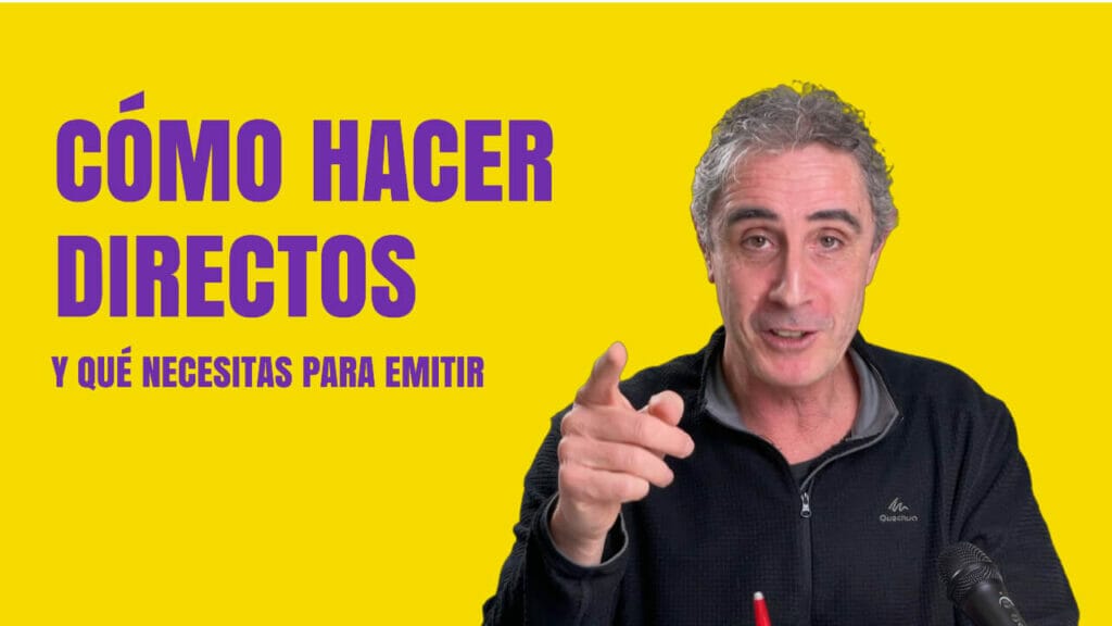 cómo hacer directos que necesitas para emitir