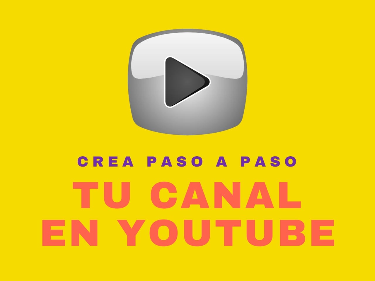 Crea tu canal en Youtube